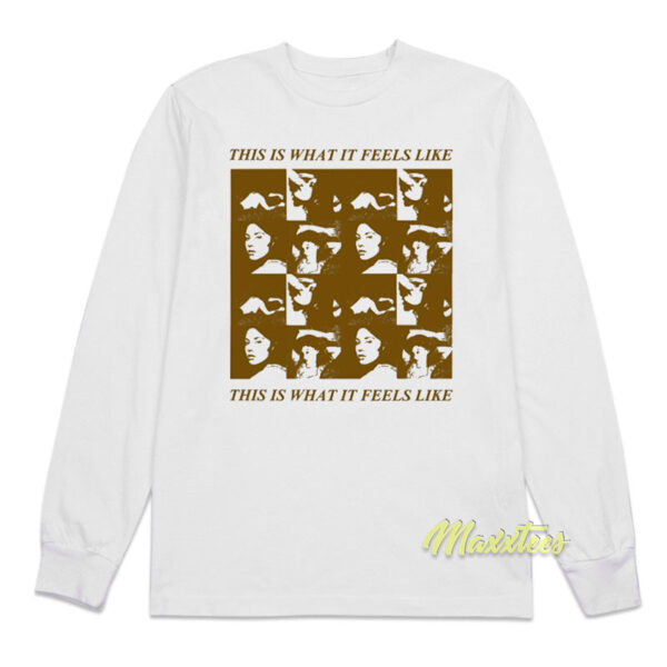 This Is What Feels Like Gracie Abrams Long Sleeve Shirt This Is What Feels Like Gracie Abrams Long Sleeve Shirt