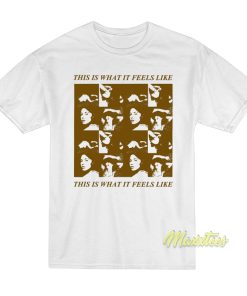 This Is what Feels Like Gracie Abrams T-Shirt This Is what Feels Like Gracie Abrams T-Shirt