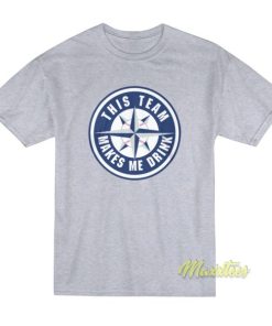 This Team Makes Me Drink Unisex T-Shirt