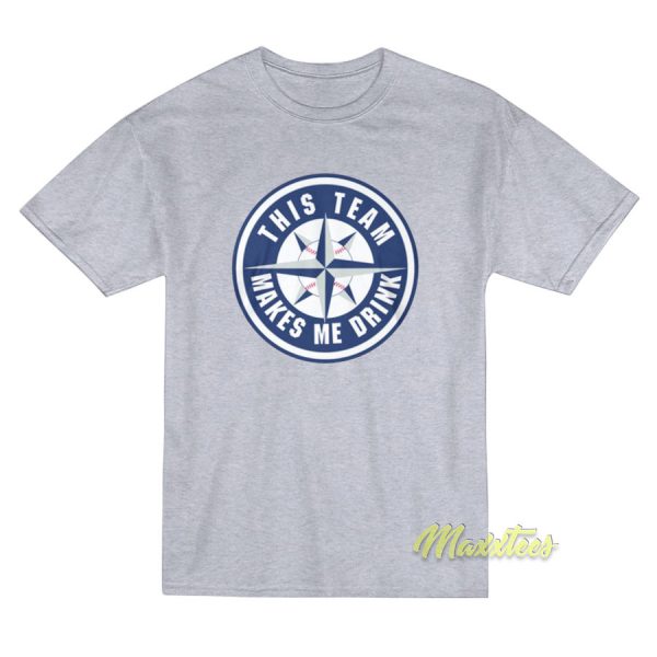 This Team Makes Me Drink Unisex T-Shirt This Team Makes Me Drink Unisex T-Shirt
