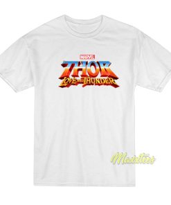 Thor Love and Thunder T-Shirt Thor Love and Thunder T-Shirt