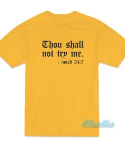 Thou Shall Not Try Me T-Shirt 2 Thou Shall Not Try Me T Shirt 3