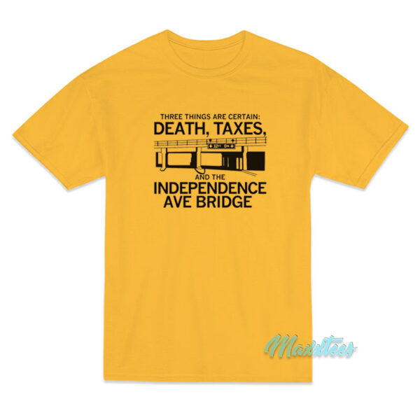 Three Things Are Certain Death Taxes T-Shirt Three Things Are Certain Death Taxes T-Shirt