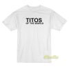 Titos Of The World T-Shirt