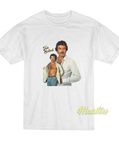 Tom Selleck is The Daddy T-Shirt Tom Selleck is The Daddy T-Shirt