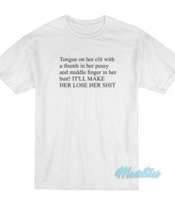 Tongue On Her Clit With A Thumb In Her Pussy T-Shirt