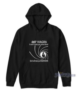 007 Viagra It Wont Make You James Bond Hoodie 2