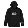 ADHD Highway To Hey Look A Squirrel Hoodie