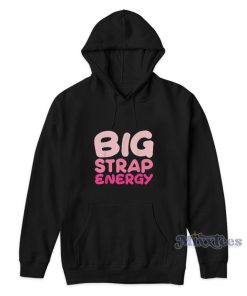 Big Strap Energy Lgbt Hoodie 1