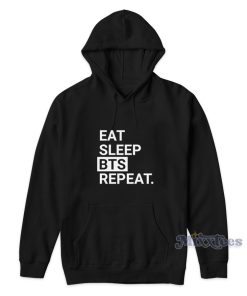 Eat Sleep BTS Repeat Hoodie for Unisex