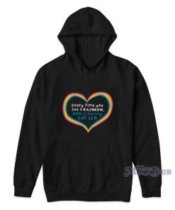 Every Time You See A Rainbow God Is Having Gay Sex Hoodie