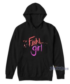 Final Girl Hoodie For Unisex
