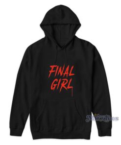 Final Girl Horror Movie Hoodie