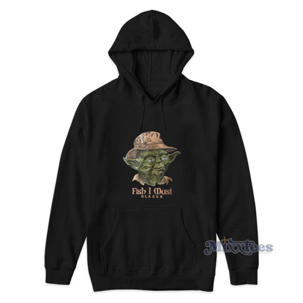 Fish I Must Alaska Mr Chau Fish Hoodie Fish I Must Alaska Mr Chau Fish Hoodie