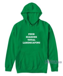 Four Seasons Total Landscaping Hoodie