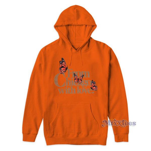 From Chicago With Love Hoodie From Chicago With Love Hoodie