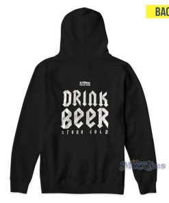Fuck Fear Drink Beer Stone Cold Steve Austin Hoodie