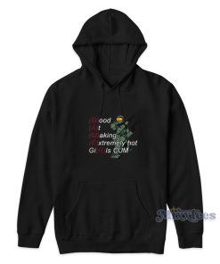 Gamer Good At Making Extremely Hot Girls Cum Hoodie Gamer Good At Making Extremely Hot Girls Cum Hoodie