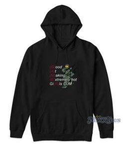 Gamer Good At Making Extremely Hot Girls Cum Hoodie