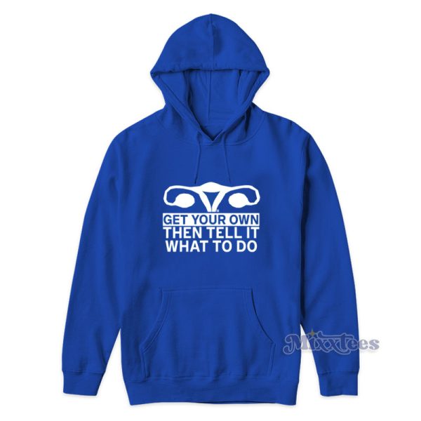 Get Your Own Then Tell It What To Do Cm Punk Hoodie Get Your Own Then Tell It What To Do Cm Punk Hoodie