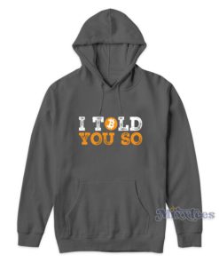 I Told You So Bitcoin Early Investor Pride Crypto Currency Hoodie 2
