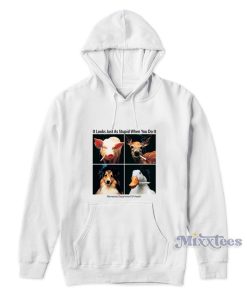 It Looks Just As Stupid When You Do It Funny Animals Smoking Hoodie It Looks Just As Stupid When You Do It Funny Animals Smoking Hoodie