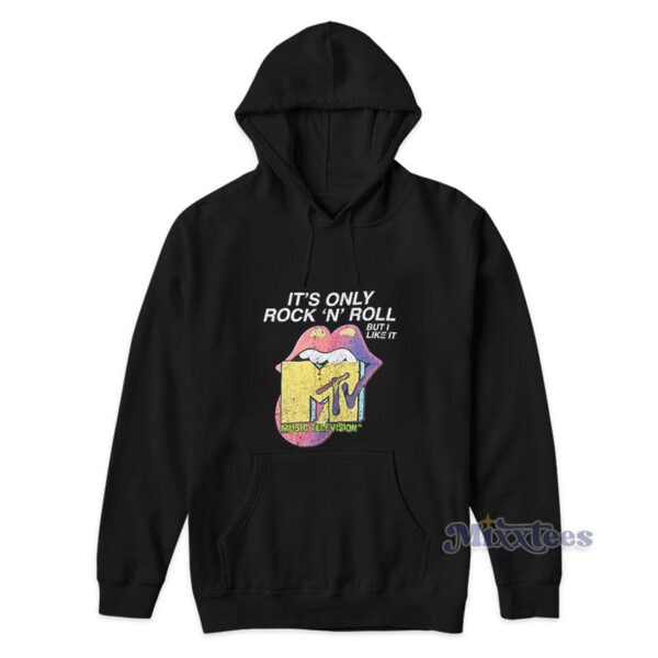 It's Only Rock N Roll But I Like It MTV Hoodie It's Only Rock N Roll But I Like It MTV Hoodie