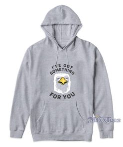 I’ve Got Something For You Eagle Hoodie
