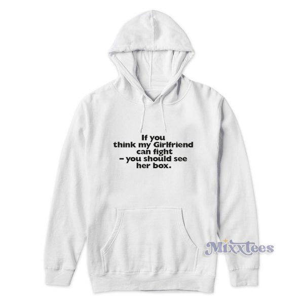 James Hunt If You Think My Girlfriend See Her Box Hoodie James Hunt If You Think My Girlfriend See Her Box Hoodie