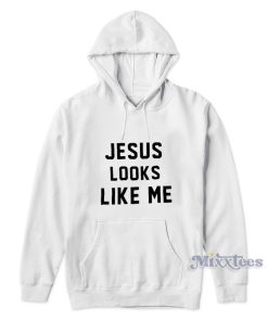 Jesus Looks Like Me Debbie Harry Hoodie for Unisex Jesus Looks Like Me Debbie Harry Hoodie for Unisex