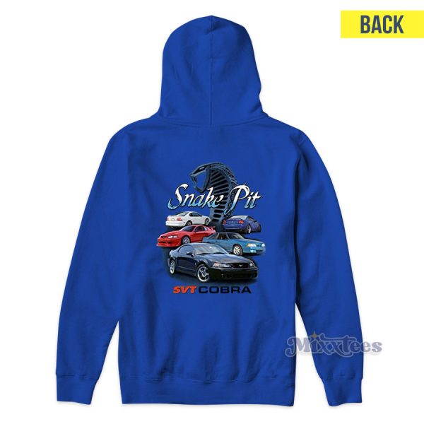 Joe Blow Mustang SVT Cobra Snake Pit Hoodie Joe Blow Mustang SVT Cobra Snake Pit Hoodie