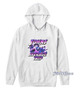 Johns Average Trip Hoodie Johns Average Trip Hoodie
