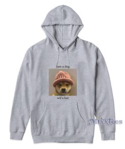 Just A Dog Wif A Hat Hoodie