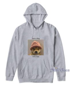 Just A Dog Wif A Hat Hoodie