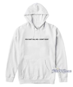Kehlani You Can’t Kill Me I Don’t Exist Hoodie