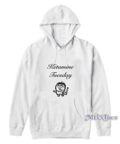 Ketamine Tuesday Hoodie