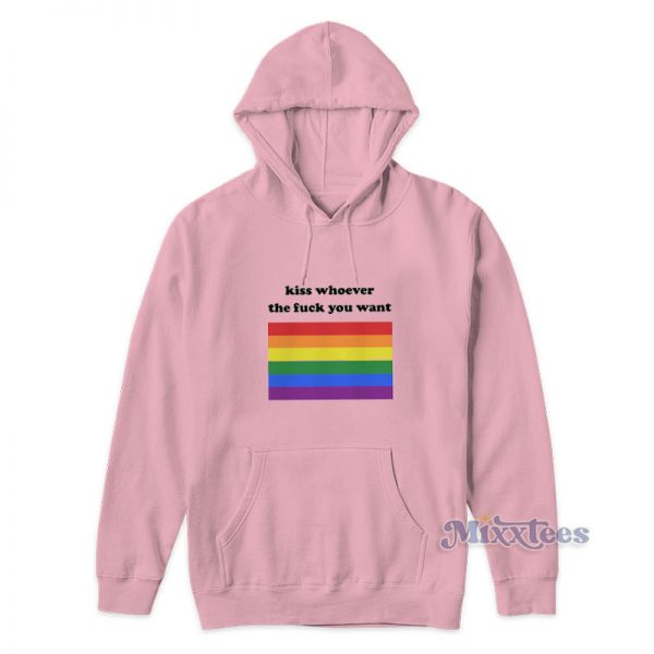 Kiss Whoever The Fuck You Want Hoodie Kiss Whoever The Fuck You Want Hoodie