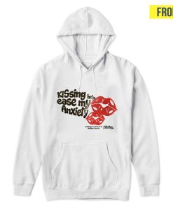 Kissing Help Ease My Anxiety Hoodie