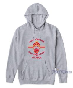 Know Your Role Shut Your Mouth You Jabroni Hoodie
