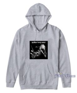 Lady Gaga Born This Way Motorcycle Hoodie for Unisex 1
