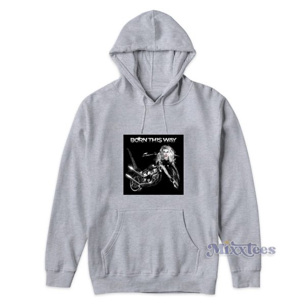 Lady Gaga Born This Way Motorcycle Hoodie for Unisex Lady Gaga Born This Way Motorcycle Hoodie for Unisex