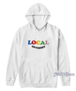 Local Optimist Hoodie For Unisex