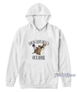Louis Leon Bella Our Home Hoodie