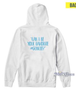 Love Light Leslie Can I Be Your Favorite Guncle Hoodie