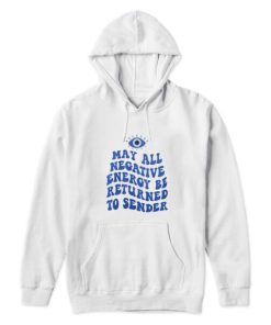 Mahy All Negative Energy Be Returned To Sender Hoodie