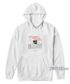 Matt Groening Apple Who Needs a Computer Anyway Hoodie
