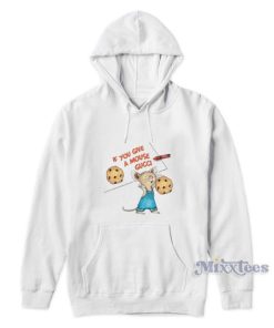 Mega Yacht If You give A Mouse Hoodie For Unisex
