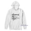 Memphis As Heck Hoodie For Unisex