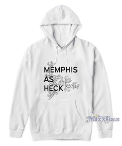 Memphis As Heck Hoodie For Unisex Memphis As Heck Hoodie For Unisex