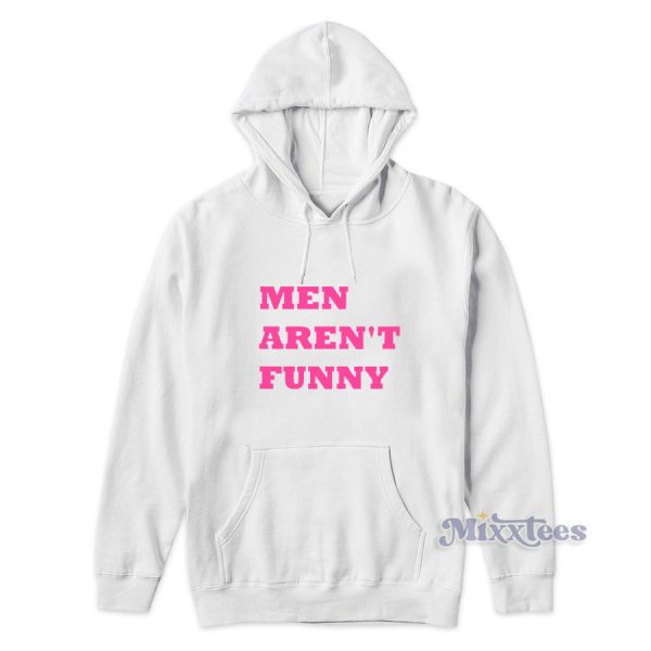 Men Aren't Funny Hoodie for Unisex Men Aren't Funny Hoodie for Unisex
